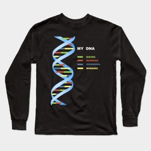 My DNA Triathlon Triathlete Swim Bike Run Long Sleeve T-Shirt